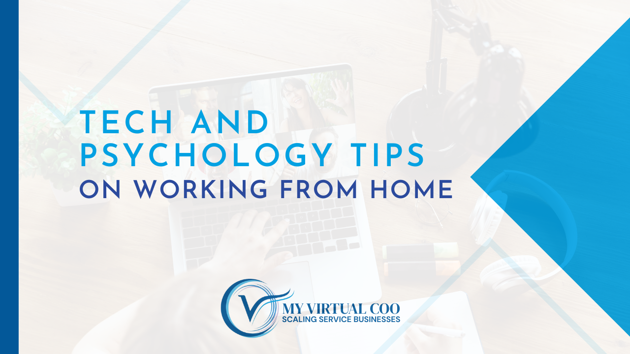 Tech and Psychology Tips on Working from Home
