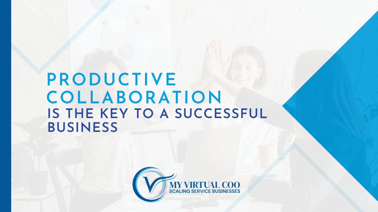 Productive Collaboration is the Key to a Successful Business