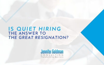 Is Quiet Hiring the Answer to The Great Resignation?