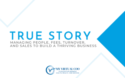 True Story: Managing People, Fees, Turnover, and Sales to Build a Healthy, Thriving Business