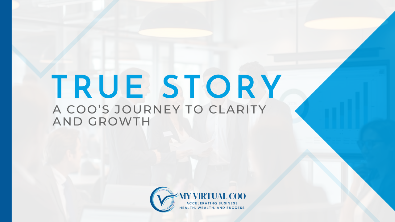 True Story: A COO’s Journey to Clarity and Growth