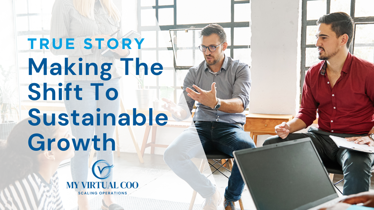 True Story: Making The Shift To Sustainable Growth